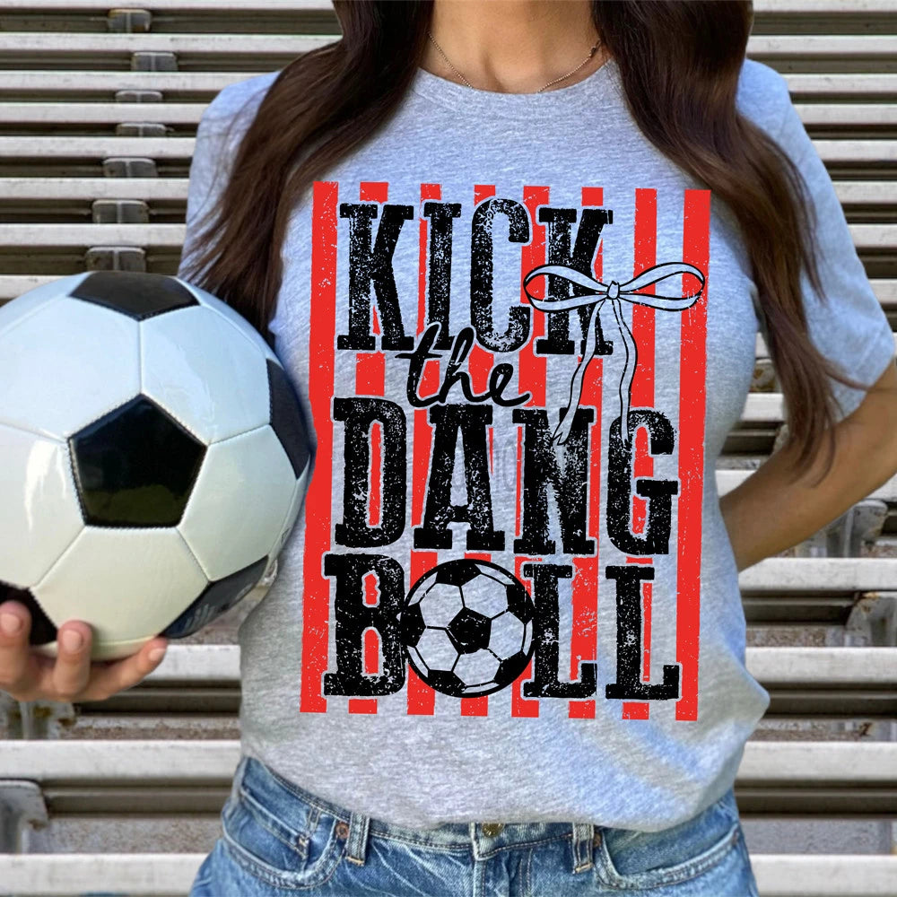 KICK THE DANG BALL